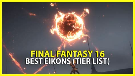 Final Fantasy 16 Eikon tier list: Which are the best